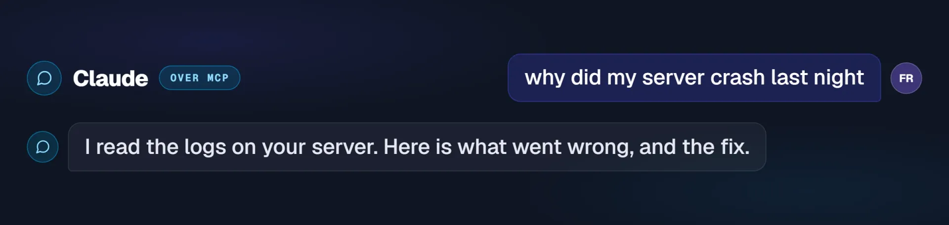 Claude connected over MCP: why did my server crash last night. It read the logs and explains what went wrong.