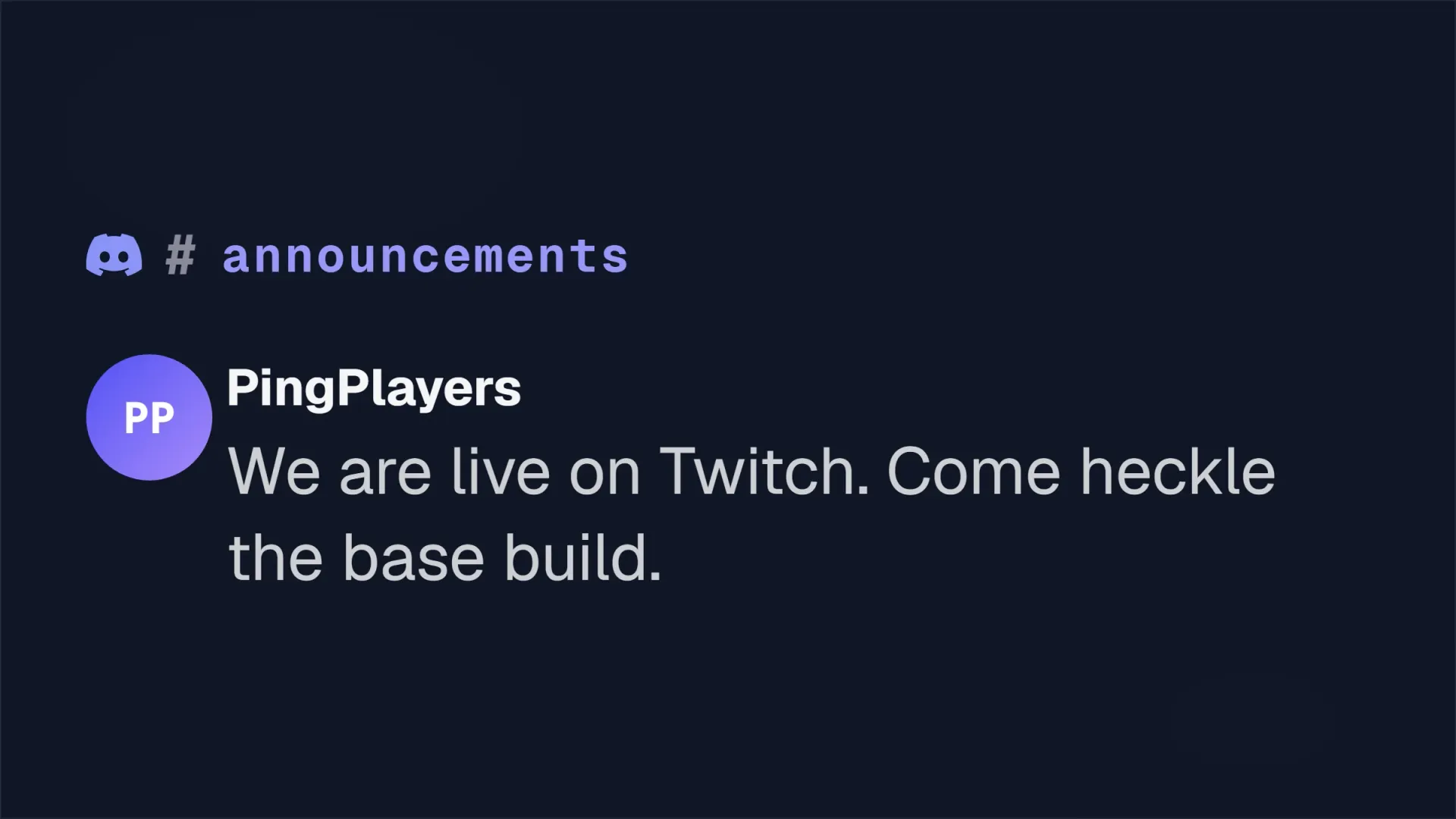 A message in the announcements channel saying PingPlayers is live on Twitch