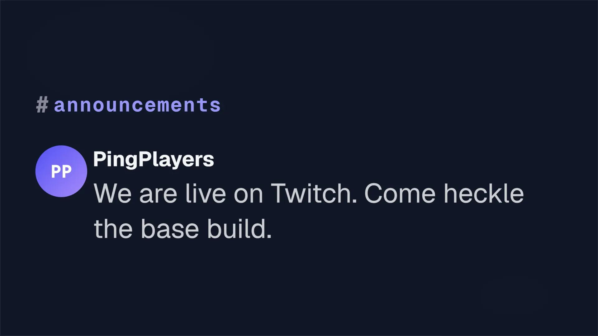 A message in the announcements channel saying PingPlayers is live on Twitch